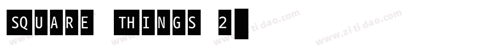 Square Things 2字体转换